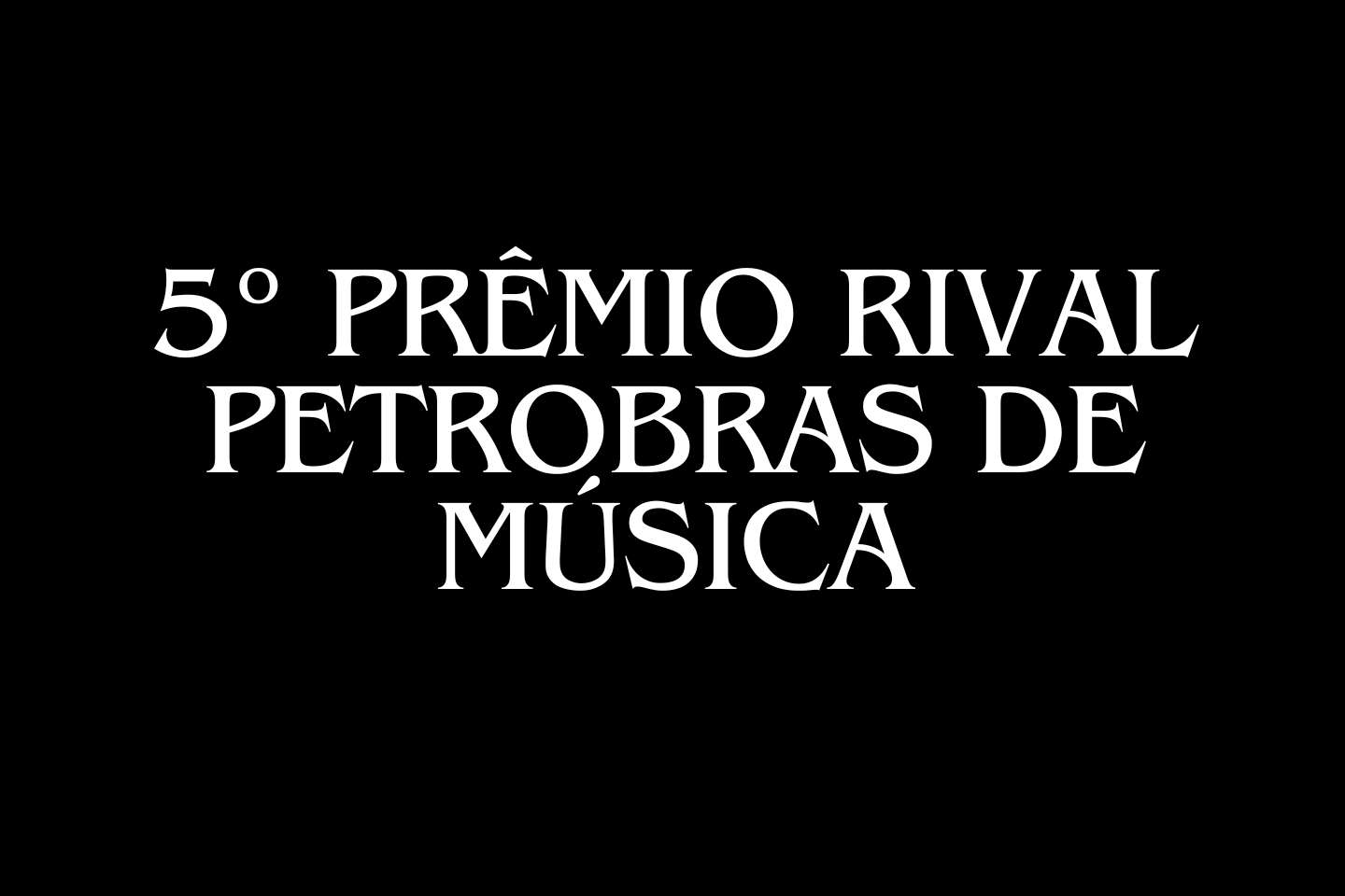 5º Prêmio Rival Petrobras de Música